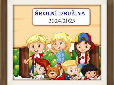 Informace o zápisu/přihlášení do školní družiny na školní rok 2024/2025